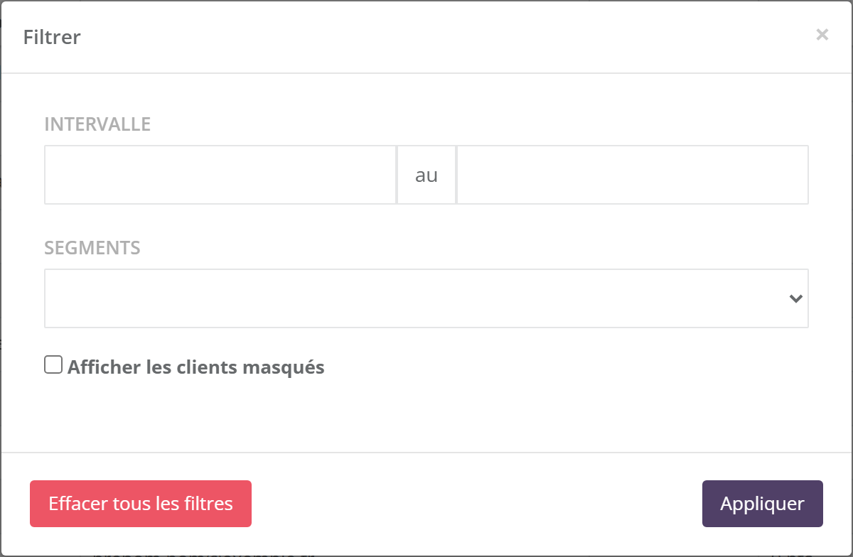 Fenêtre Filtrer : champ Intervalle avec deux dates séparées par au, liste Segments, case Afficher les clients masqués, boutons Effacer tous les filtres et Appliquer