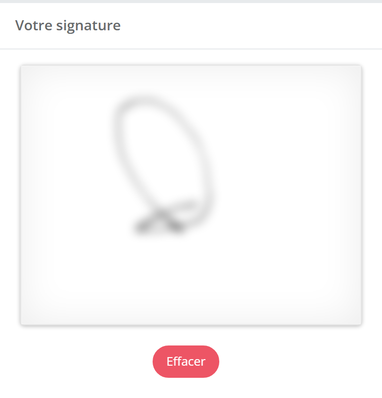 Bloc Votre signature : cadre blanc contenant une signature (floutée) et bouton rouge Effacer