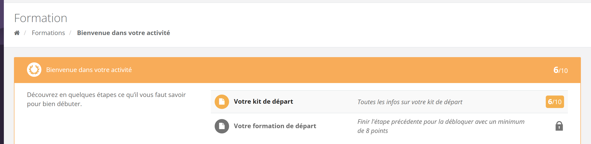 Page d'une formation : bandeau orange avec le score 6/10, description à gauche, deux étapes : la première terminée avec 6/10, la seconde verrouillée avec le message Finir l'étape précédente pour la débloquer avec un minimum de 8 points