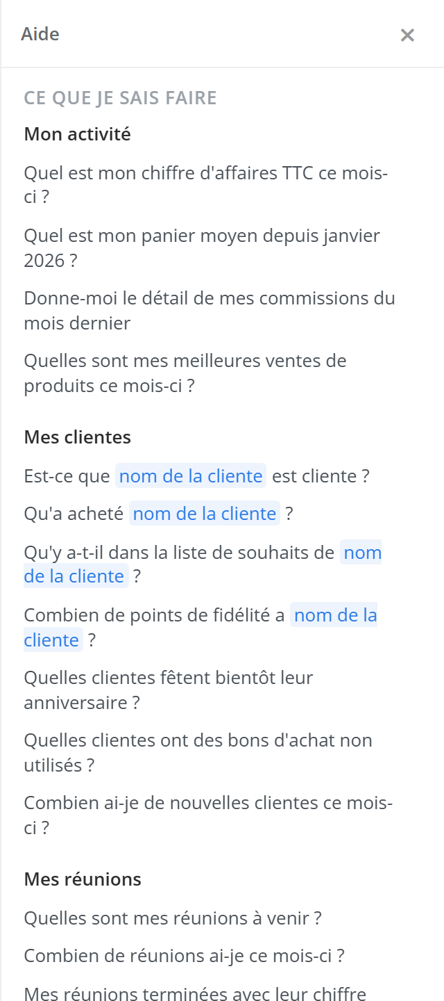 Panneau Aide ouvert : rubrique Ce que je sais faire, avec les sections Mon activité, Mes clientes et Mes réunions et leurs questions types ; les mots à compléter, comme nom de la cliente, sont surlignés