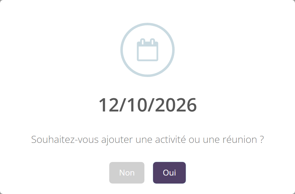 Fenêtre avec la date 12/10/2026 : Souhaitez-vous ajouter une activité ou une réunion ? boutons Non et Oui