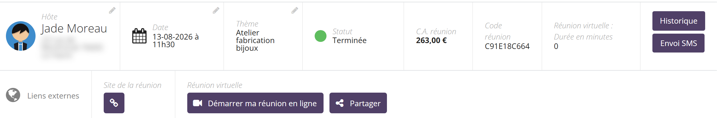 En-tête d'une fiche réunion : Hôte Jade Moreau avec adresse floutée, Date 13-08-2026 à 11h30, Thème, Statut Terminée, C.A. réunion 263,00 euros, Code réunion, Réunion virtuelle durée en minutes, boutons Historique et Envoi SMS